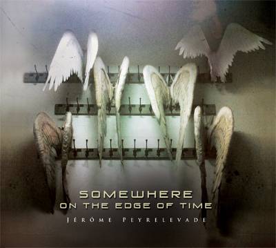 Jerome Peyrelevade - 1er Album - Somewhere on the Edge of Time